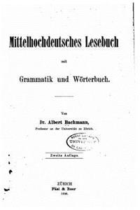 Mittelhochdeutsches Lesebuch, Mit Grammatik und Wörterbuch