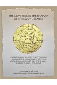 The Olive Tree in the Shadow of the Second Temple