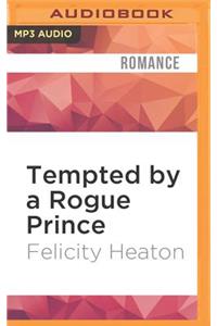 Tempted by a Rogue Prince