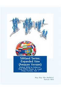 Silkland Series: Expanded View (Amazon Version): Global Bbw & Admirer, Real Bbw Player & Legal Pimp Fiction, Vol. 1