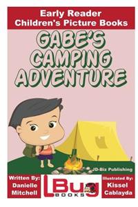 Gabe's Camping Adventure - Early Reader - Children's Picture Books