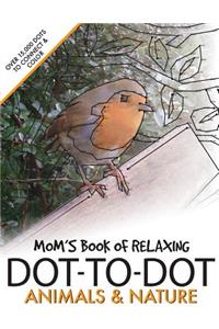 Mom's Book of Relaxing Dot-to-dot