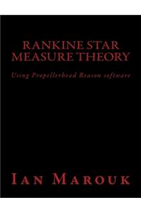 Rankine Star Measure Theory