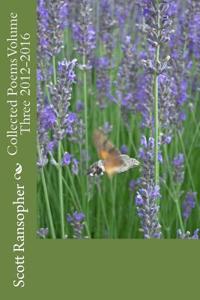 Collected Poems Volume Three 2012-2016