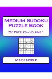 Medium Sudoku Puzzle Book Volume 1