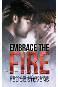 Embrace the Fire
