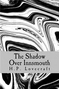 The Shadow Over Innsmouth