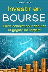 Investir En Bourse: Guide Complet Pour D