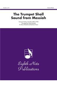 Trumpet Shall Sound (from Messiah)