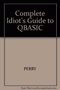 Complete Idiot's Guide to QBasic