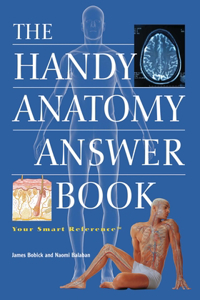 Handy Anatomy Answer Book