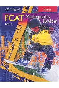 Florida Aim Higher!: FCAT Mathematics, Level F