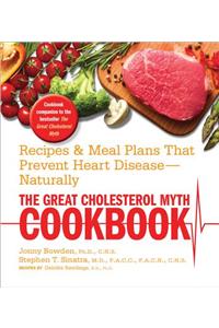 Great Cholesterol Myth Cookbook