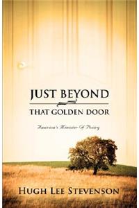 Just Beyond That Golden Door