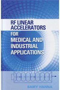 RF Linear Accelerators for Medical and Industrial Applications