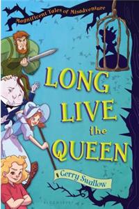 Long Live the Queen