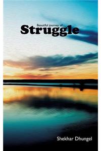 A Beautiful Journey of Struggle