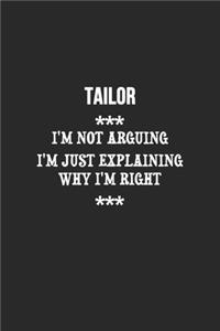 I'm Not Arguing I'm Just Explaining Why I'm Right Tailor Notebook