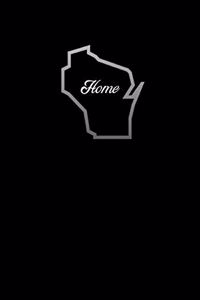 Wisconsin Is HOME Composition Notebook