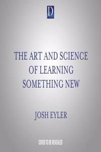 Art and Science of Learning Something New