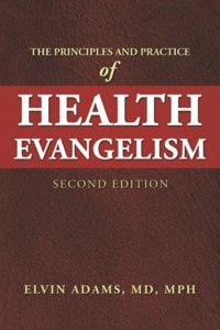 Principles and Practice of Health Evangelism