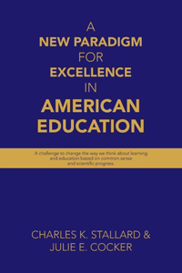 New Paradigm for Excellence in American Education