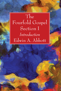 Fourfold Gospel; Section I