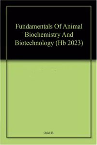 Fundamentals Of Animal Biochemistry And Biotechnology (Hb 2023)