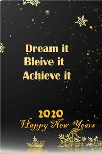 Dream It. Believe It. Achieve It 2020 New Year