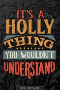 It's A Holly Thing You Wouldn't Understand