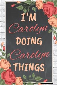 I'm Carolyn Doing Carolyn Things personalized name notebook for girls and women