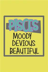 Pisces Moody, Devious, Beautiful Zodiac Horoscope lined blank notebook