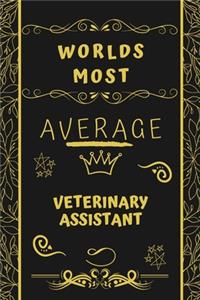Worlds Most Average Veterinary Assistant