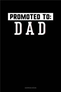 Promoted To Dad
