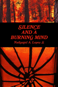 Silence and a Burning Mind