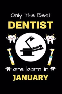 Only The Best Dentist Are Born in January