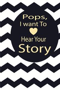 pops, I want to hear your story