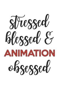 Stressed Blessed and Animation Obsessed Animation Lover Animation Obsessed Notebook A beautiful