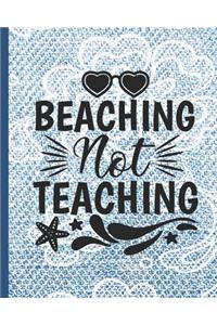 Beaching Not Teaching