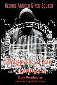 Tragedy of the Commons: Dark Prophesies
