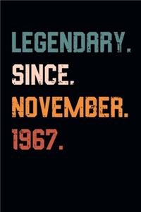 Blank Lined Journal, Notebook, Diary, Planner - Legendary Since November 1967 - 52nd Birthday Gift For 52 Years Old Men and Women born in November