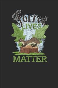 Ferret Lives Matter