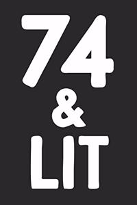 74 & Lit