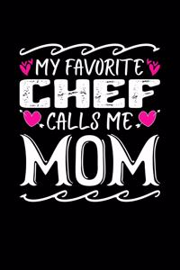 My Favorite Chef Calls Me Mom