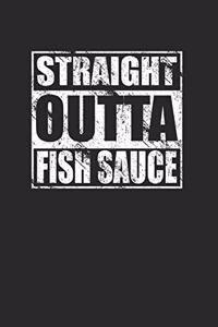 Straight Outta Fish Sauce 120 Page Notebook Lined Journal for Thai Food Lovers