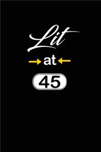 Lit at 45