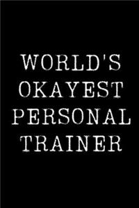 Worlds Okayest Personal Trainer