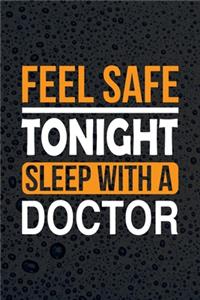 Feel Safe Tonight Sleep With A Doctor