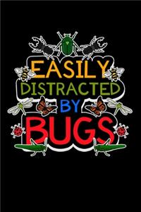 Easily Distracted By Bugs
