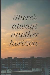 There's always another horizon